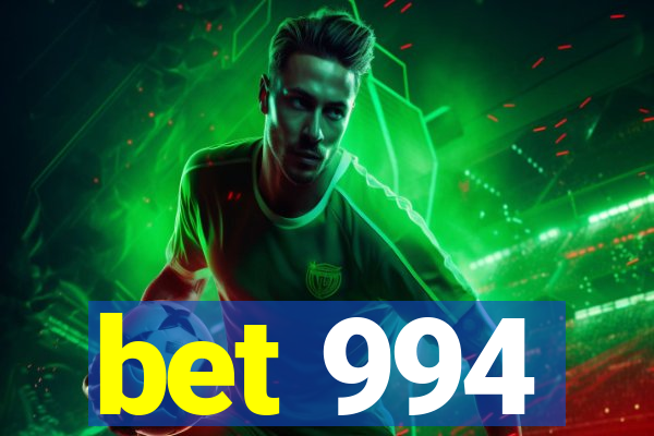 bet 994